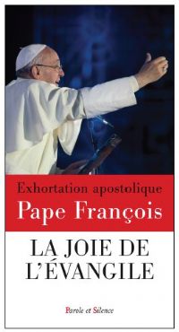 Pape François, La joie de l'Evangile. Publié le 27/11/13
